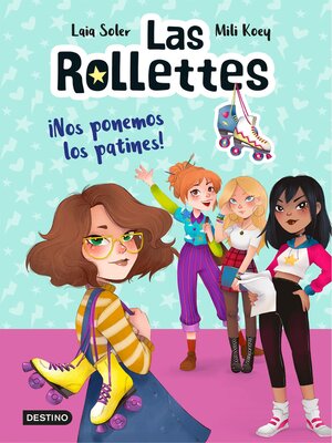 cover image of Las Rollettes 1. ¡Nos ponemos los patines!